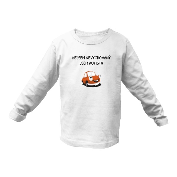 Tričko s potiskem BÍLÉ - AUTÍČKO NEJSEM NEVYCHOVANÝ