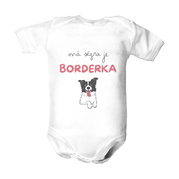 Dětské body s potiskem Má ségra je borderka