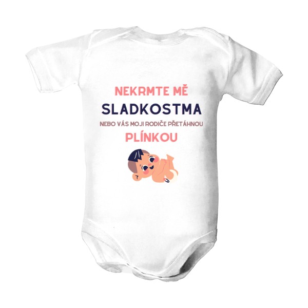 Dětské body s potiskem Nekrmte mě sladkostma